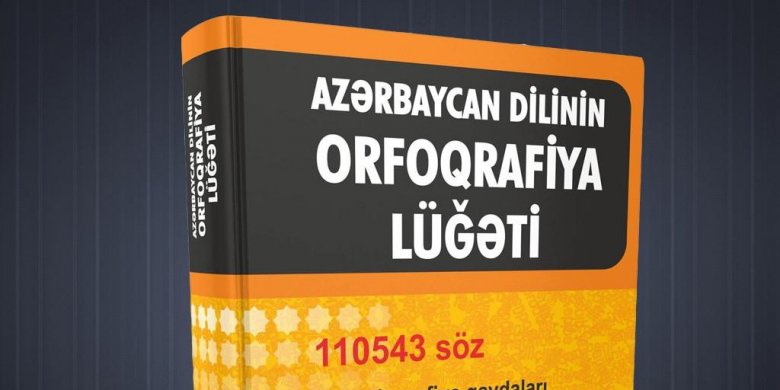 "Orfoqrafiya lüğəti"nin çapı növbəti dəfə təxirə salınıb