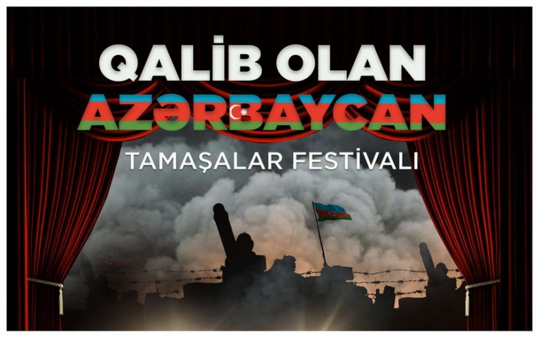 "Qalib olan Azərbaycan" adlı tamaşalar festivalı keçiriləcək
