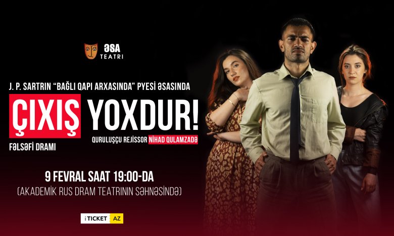 ƏSA Teatrı “Çıxış yoxdur!” fəlsəfi-dramının premyerasını keçirəcək