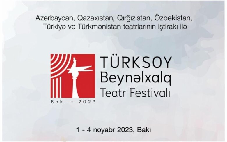 Bakıda I Beynəlxalq TÜRKSOY Teatr Festivalının açılışı olub