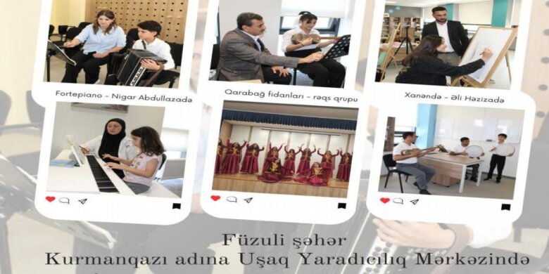 Füzulidəki Kurmanqazı adına Uşaq Yaradıcılıq Mərkəzi fəaliyyətə başlayıb